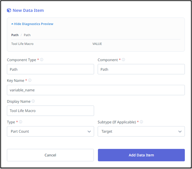 MachineMetrics New Data Item dialog — Path / Path component; Key Name field shows "variable_name" (replace with your macro key); Display Name "Tool Life Macro"; Type = Part Count / Target subtype